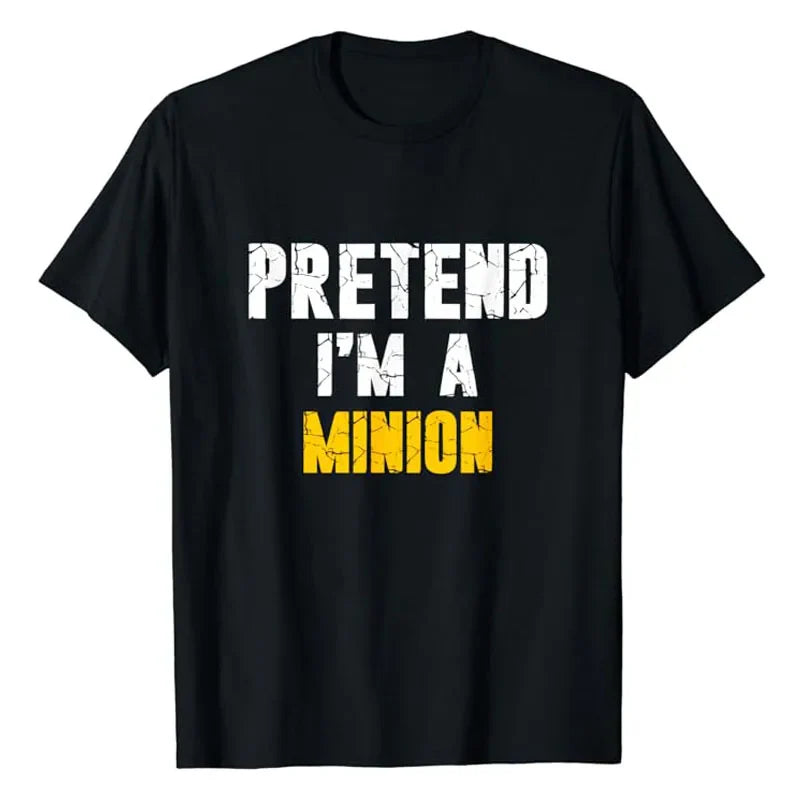 “Pretend I’m a Minion” T-Shirt – Funny Graphic Tee for Holidays & Costumes